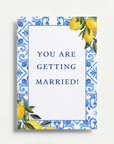 You're Getting Married Greeting Card